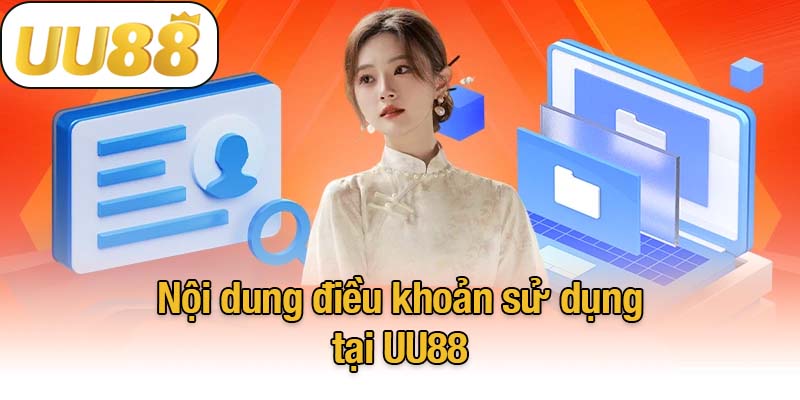 Nội dung điều khoản sử dụng tại UU88