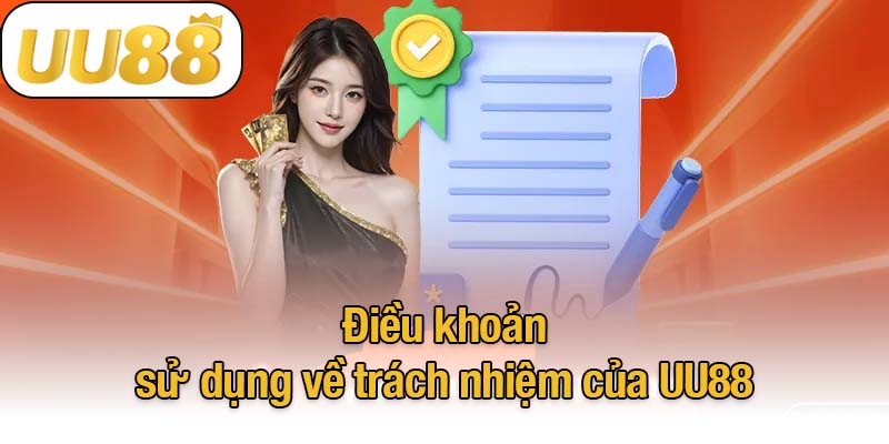 Điều khoản sử dụng về trách nhiệm của UU88